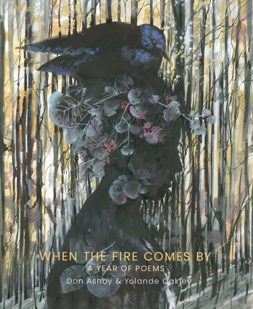 When The Fire Comes By, by Don Ashby and Yolande Oakley